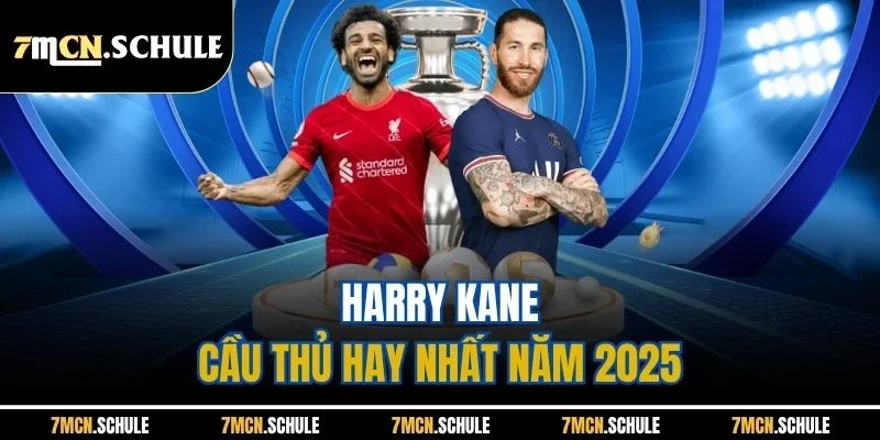 Cầu Thủ Hay Nhất Năm 2025| Top 5 Cái Tên Xuất Sắc Hàng Đầu 8 Harry Kane - Cầu thủ hay nhất năm 2025