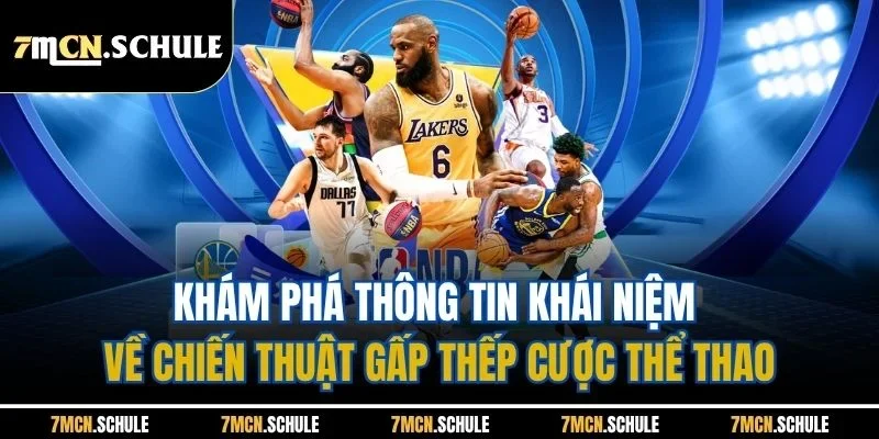 Chiến Thuật Gấp Thếp Cược Thể Thao| Chỉ Dẫn Áp Dụng Chi Tiết 6 Khám phá thông tin khái niệm về chiến thuật gấp thếp cược thể thao